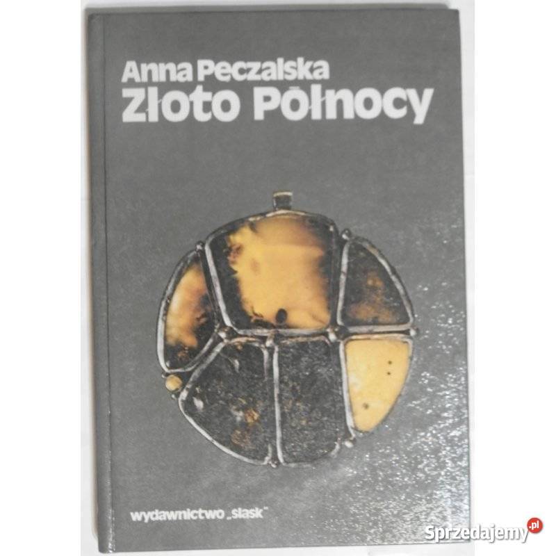 Złoto Północy Pęczalska Anna historyczne Świdnica