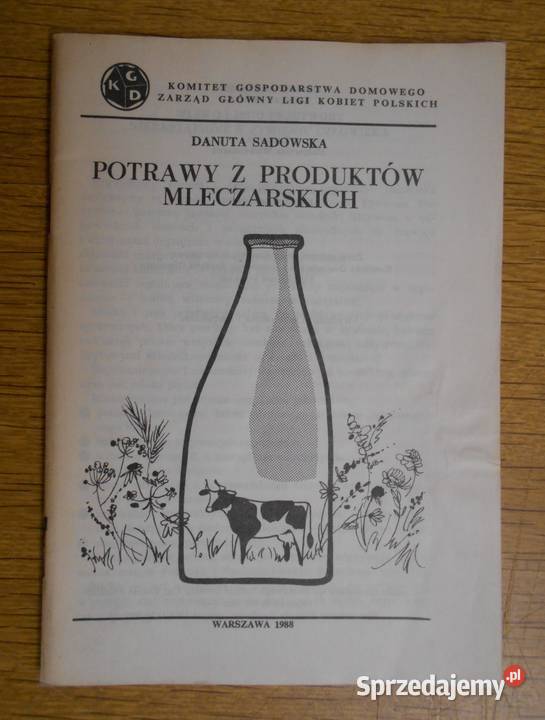 Danuta Sadowska Potrawy z produktów mleczarskich lubelskie Parczew