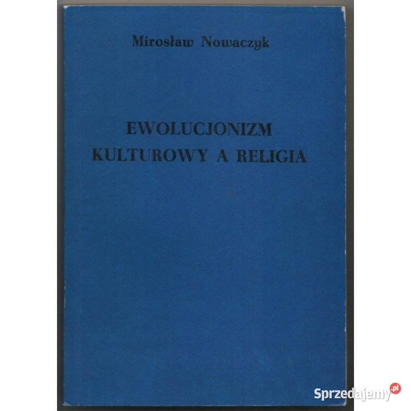 Ewolucjonizm Kulturowy a Religia Nowaczyk Kultura i Rozrywka Kraków sprzedam