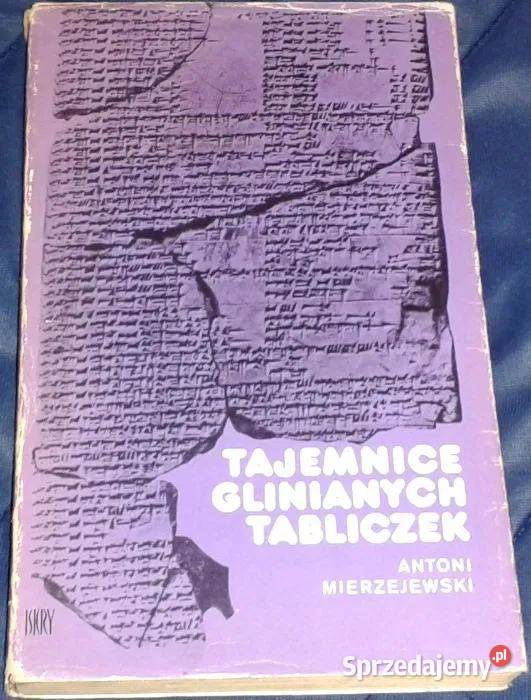 Tajemnice glinianych tabliczek Antoni miękka z obwolutą Chełm