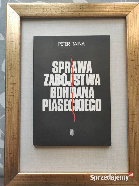 Sprawa zabójstwa Bohdana Piaseckiego Peter Raina Kielce