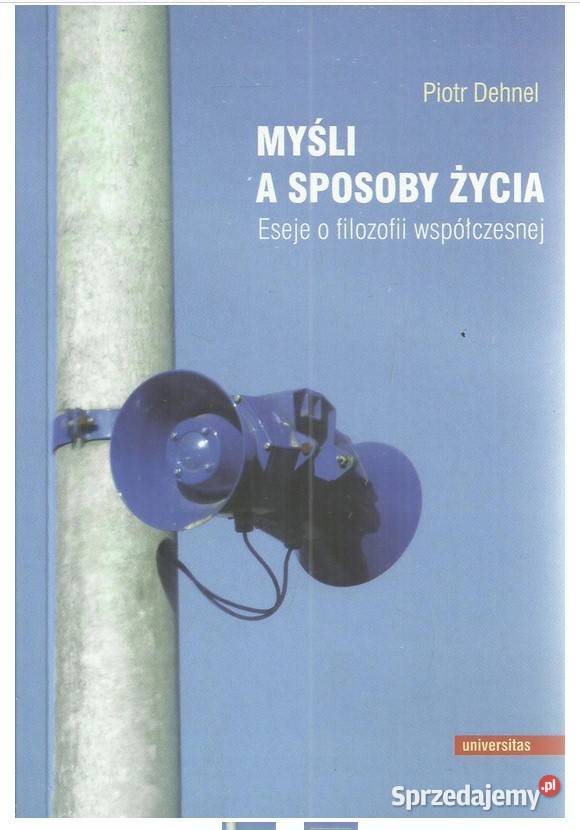 Myśli a sposoby życia Eseje o filozofii Łódź