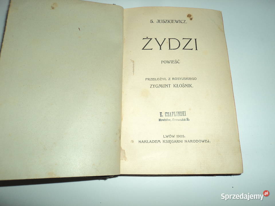 S Juszkiewicz Żydzi wydanie pierwsze 1905 Nowy Sącz sprzedam