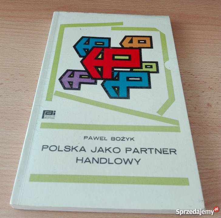 Polska jako partner handlowy Paweł Bożyk Gdańsk sprzedam