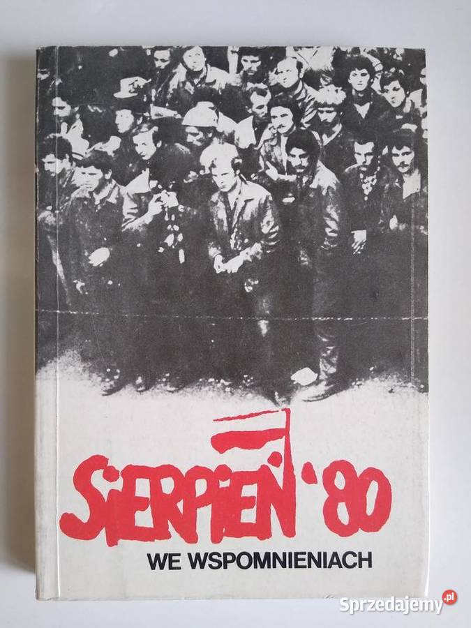 Sierpień 80 we wspomnieniach relacje z Wybrzeża Pozostałe pomorskie Gdańsk