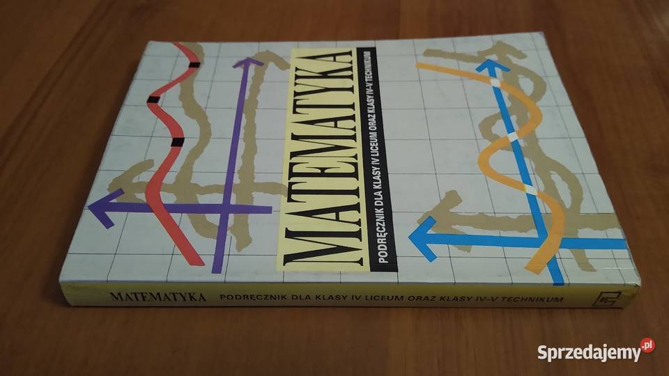 MATEMATYKA podręcznik klasy 4 liceum i 45 matematyka pomorskie sprzedam