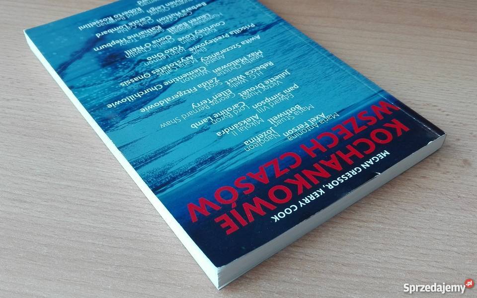 Kochankowie wszech czasów Megan Gressor Kerry Rok wydania 2005 Gdańsk
