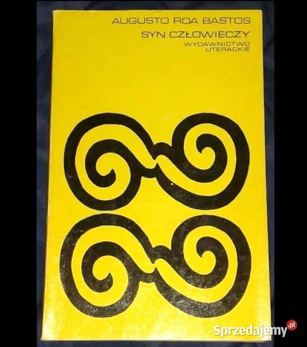 Syn człowieczy Augusto Roa Bastos Pozostałe Chełm