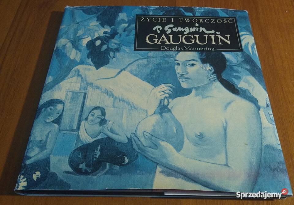 Gauguin Życie i Twórczość Douglas Mannering Gdańsk sprzedam