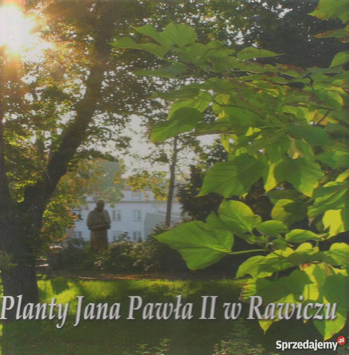 Planty Jana Pawła II w Rawiczu album, atlas Puławy