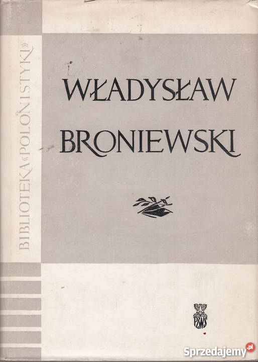 01624 WŁADYSŁAW BRONIEWSKI WSTĘP WYBÓR Proza i poezja Czyrna