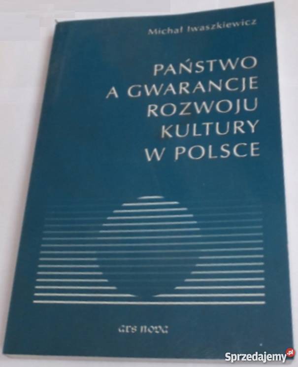 PAŃSTWO A GWARANCJE ROZWOJU KULTURY W POLSCE