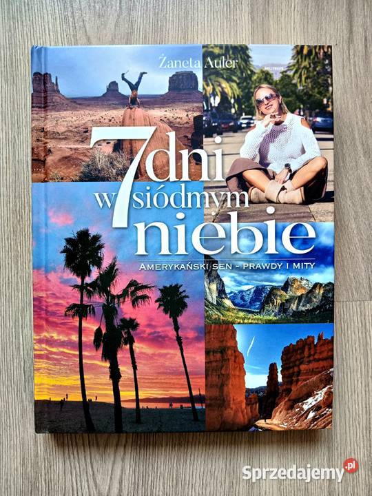 7 dni w siódmym niebie Amerykański sen Prawdy i Kraków