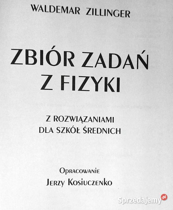 Zbiór zadań z fizyki z rozwiązaniami szkół Chełm sprzedam