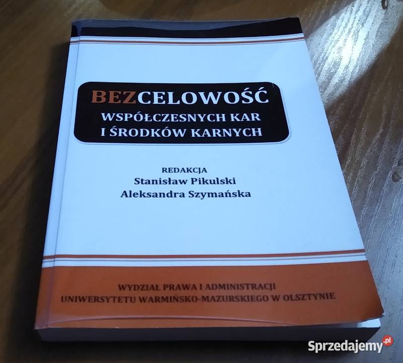 Bezcelowość współczesnych kar i środków karnych Gdańsk sprzedam