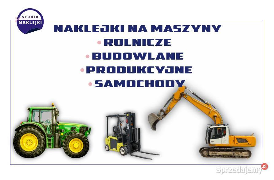 Naklejki na maszyny rolnicze budowlane świętokrzyskie Łagów
