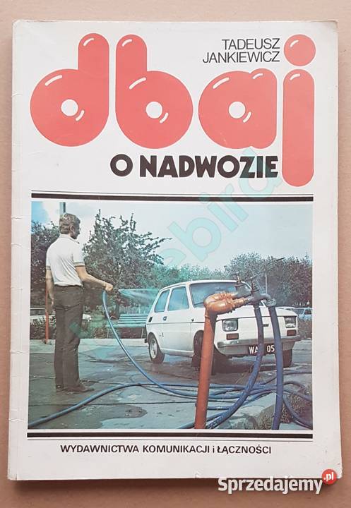 Dbaj o nadwozie Tadeusz Jankiewicz poradnik Kraków