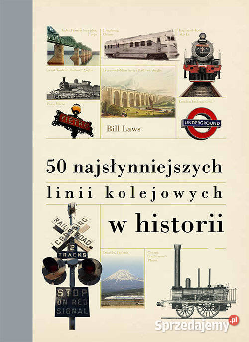 50 najsłynniejszych linii kolejowych w historii Szczecin sprzedam