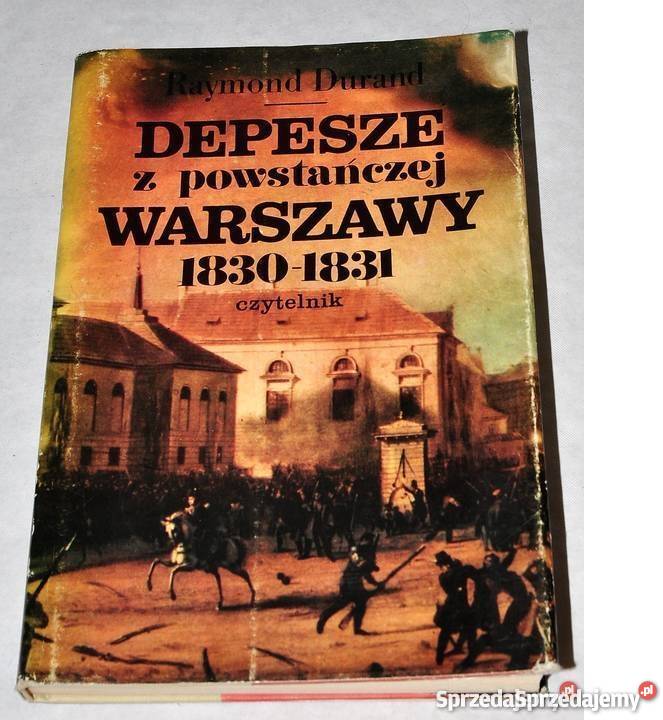 DEPESZE Z POWSTAŃCZEJ WARSZAWY 1830 1831 DURAND historyczne kujawsko-pomorskie Bądkowo