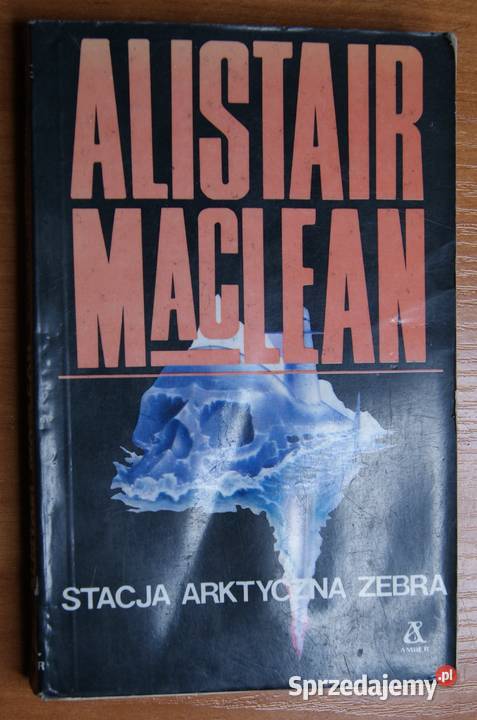 Alistair MacLean Stacja arktyczna Zebra thrillery, sensacyjne Parczew