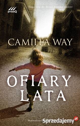 Ofiary lata Camilla Way FA thrillery, sensacyjne