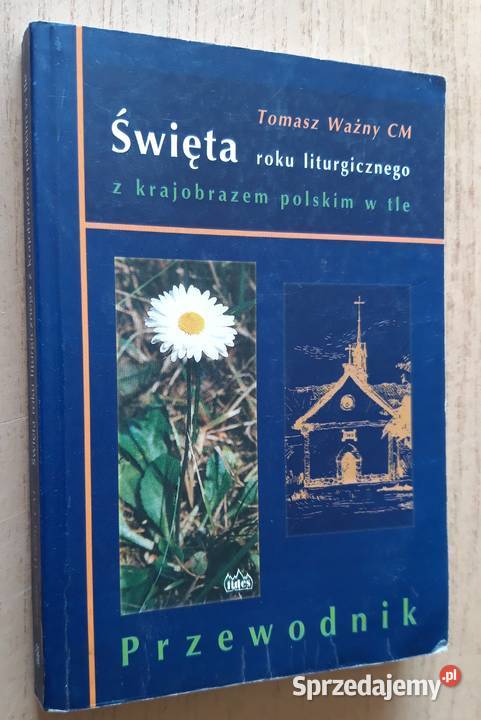 Święta roku liturgicznego z krajobrazem polskim Suwałki