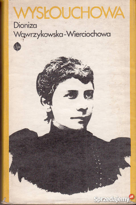 02240 WYSŁOUCHOWA OPOWIEŚĆ BIOGRAFICZNA DIONIZA Książki i Podręczniki Czyrna