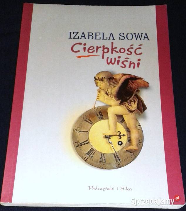 Cierpkość wiśni Izabela Sowa Chełm