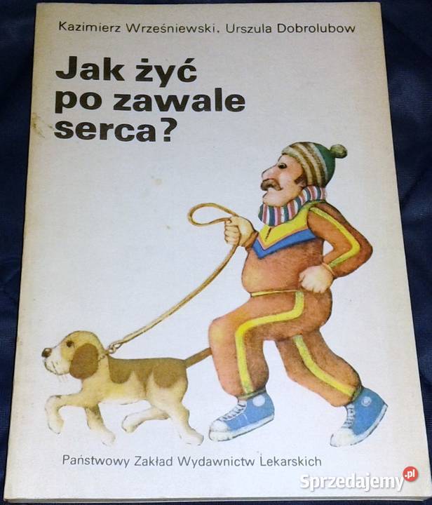 Jak żyć Po Zawale Serca ? Kazimierz Wrześniewski Chełm - Sprzedajemy.pl