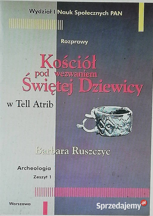 Kościół pod wezwaniem Świętej Dziewicy w Tell Książki naukowe i popularnonaukowe łódzkie Łódź
