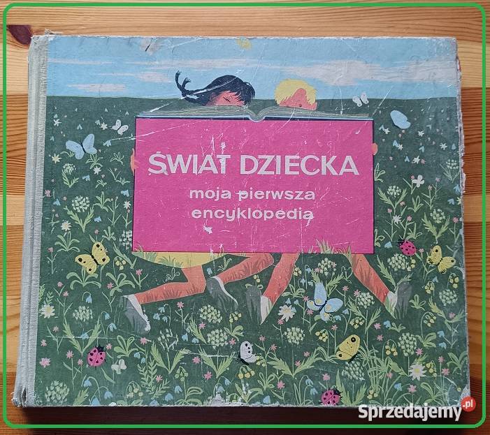 Świat dziecka Moja pierwsza encyklopedia1960 Łódź
