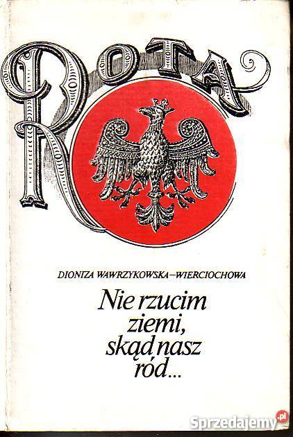9795 NIE RZUCIM ZIEMI SKĄD NASZ RÓD DIONIZA Proza i poezja małopolskie