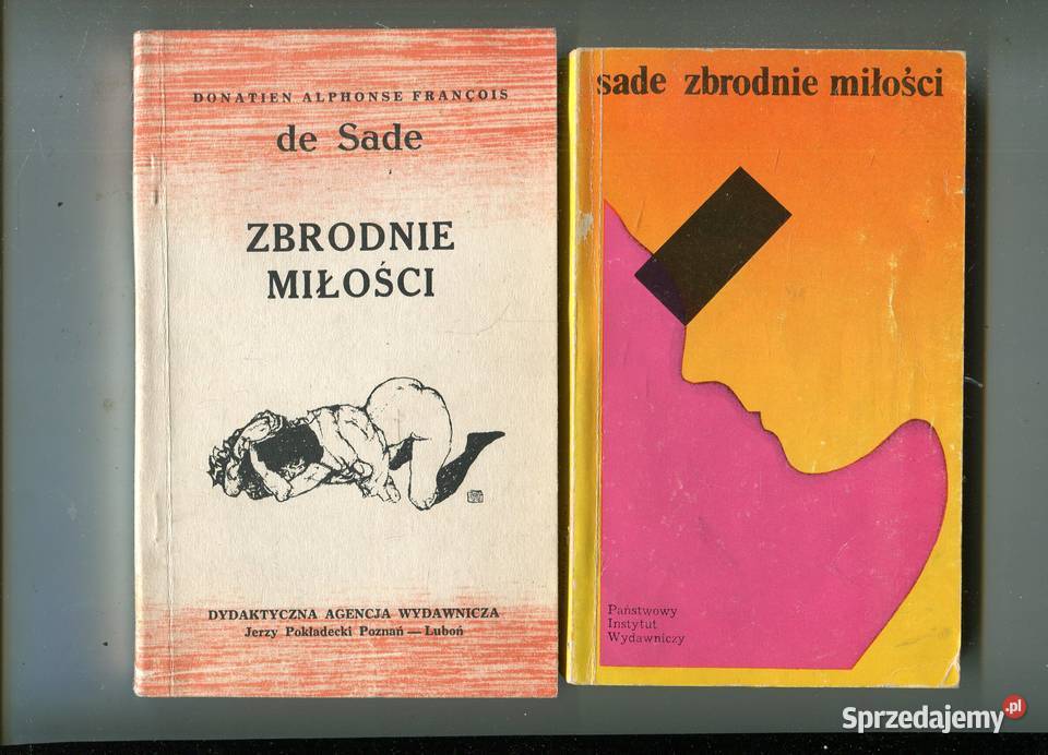 Zbrodnie miłości De Sade 2 wydania Rok wydania 1989 Szczecin