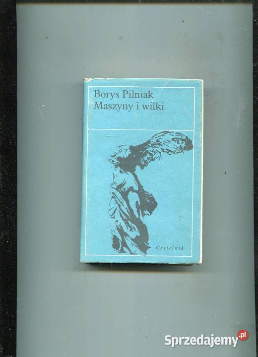 Maszyny i wilki Borys Pilniak twarda z obwolutą Szczecin