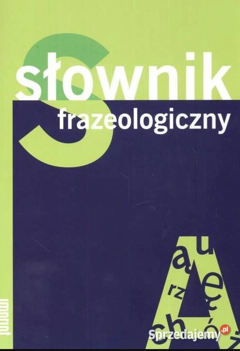 Słownik frazeologiczny Aleksandra SokółKubiak