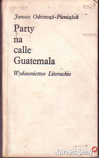 8707 PARTY NA CALLE GUATEMALA JANUSZ ODROWĄŻ Czyrna
