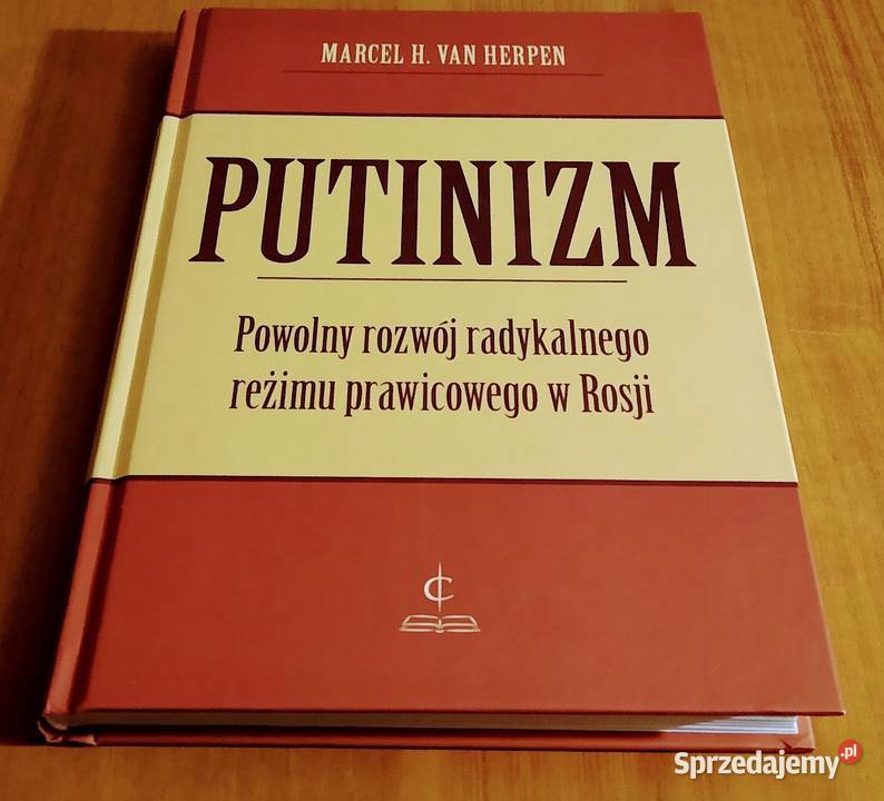 Putinizm powolny rozwój radykalnego reżimu ISBN 9788363788018 Gdańsk