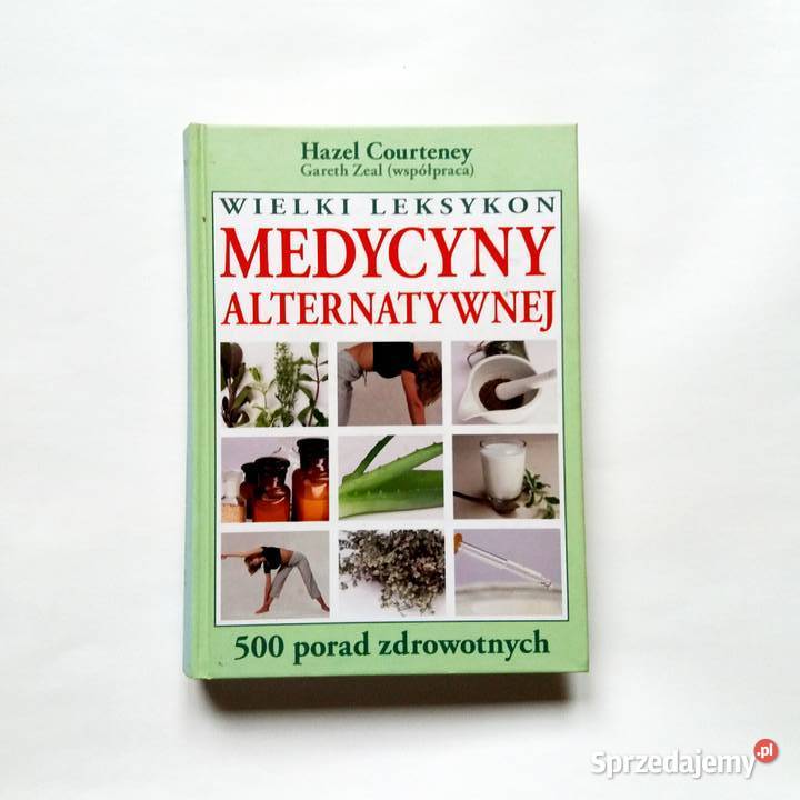 Wielki Leksykon Medycyny Alternatywnej500 porad łódzkie sprzedam