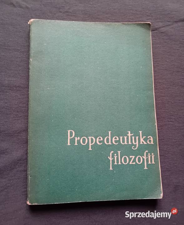 Propedeutyka filozofii Praca zbiorowa PZWS 1966 wielkopolskie
