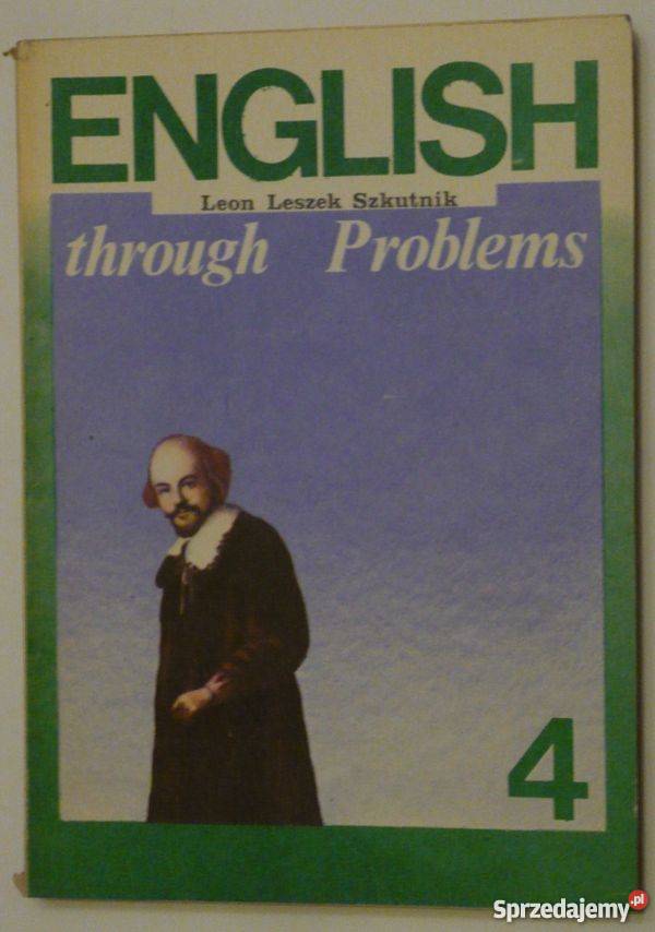 ENGLISH THROUGH PROBLEMS 4 SZKUTNIK LESZEK angielski warmińsko-mazurskie Elbląg