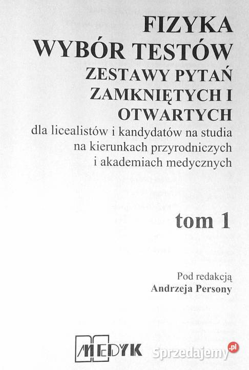 Fizyka Wybór testów Tom 1 Andrzej Persona Chełm sprzedam