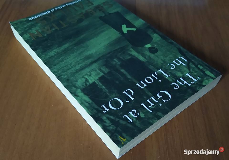 The girl at the Lion Dor Sebastian Faulks Rok wydania 1990
