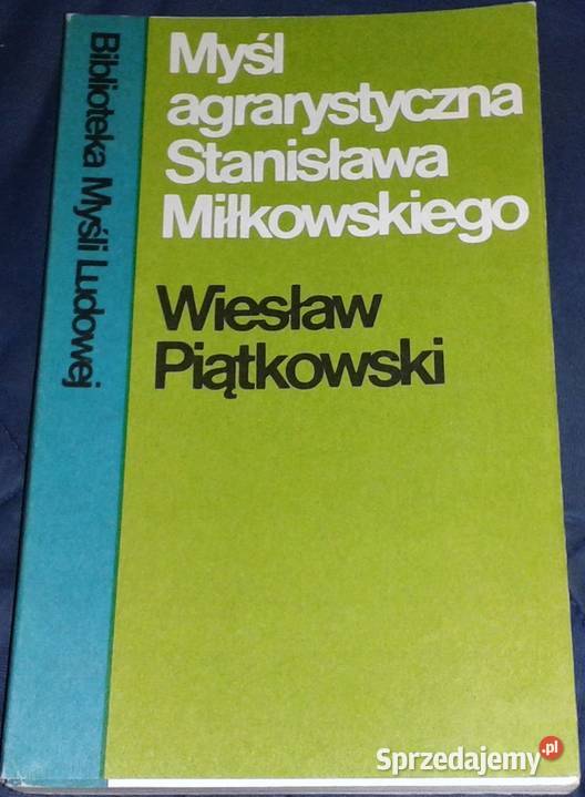 Myśl agrarystyczna Stanisława Miłkowskiego W sprzedam