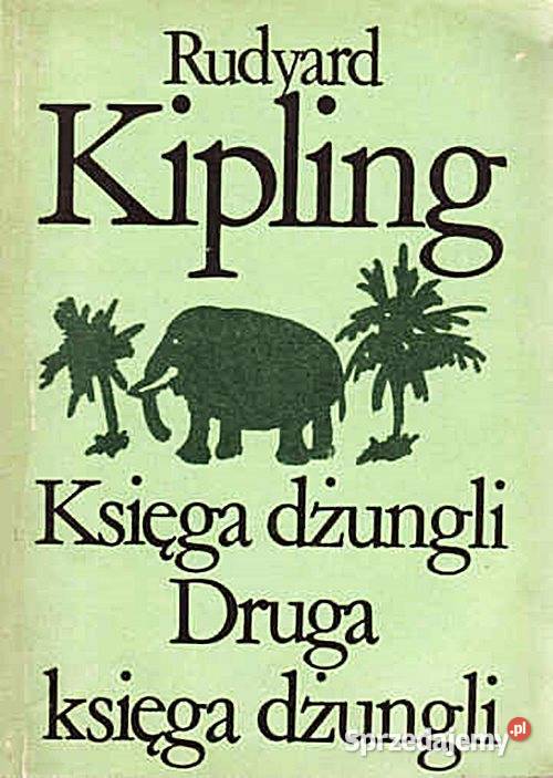 Księga dżungli i Druga księga dżungli R Kipling Chorzów