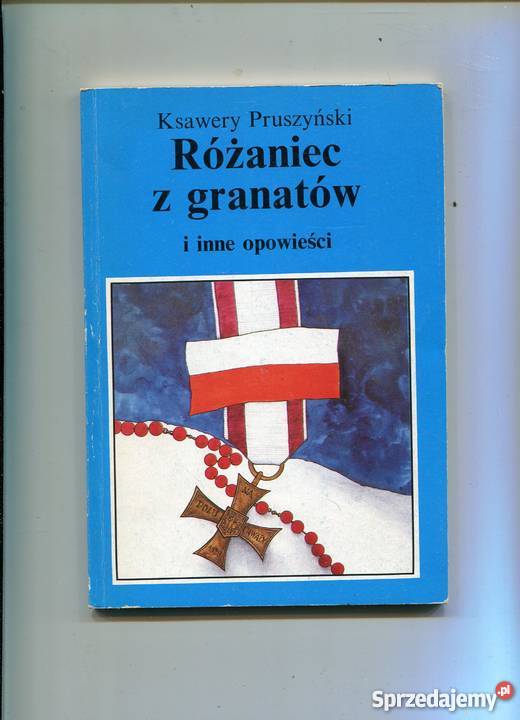 Różaniec z granatów i inne opowieści Ksawery Szczecin