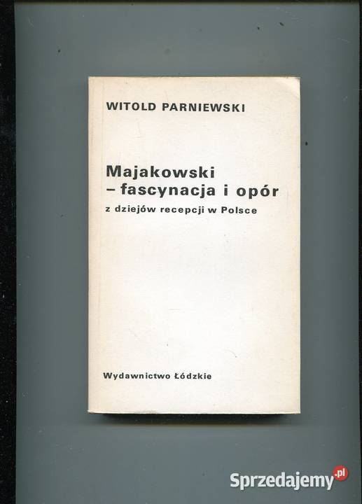 Majakowski fascynacja i opór Z dziejów recepcji Rok wydania 1981 Szczecin sprzedam