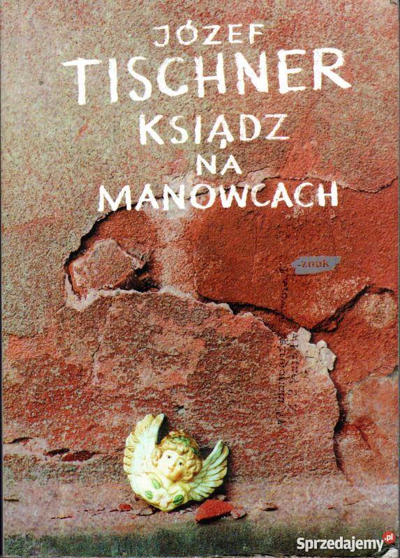 KSIĄDZ NA MANOWCACH TISCHNER JÓZEF Tarnów