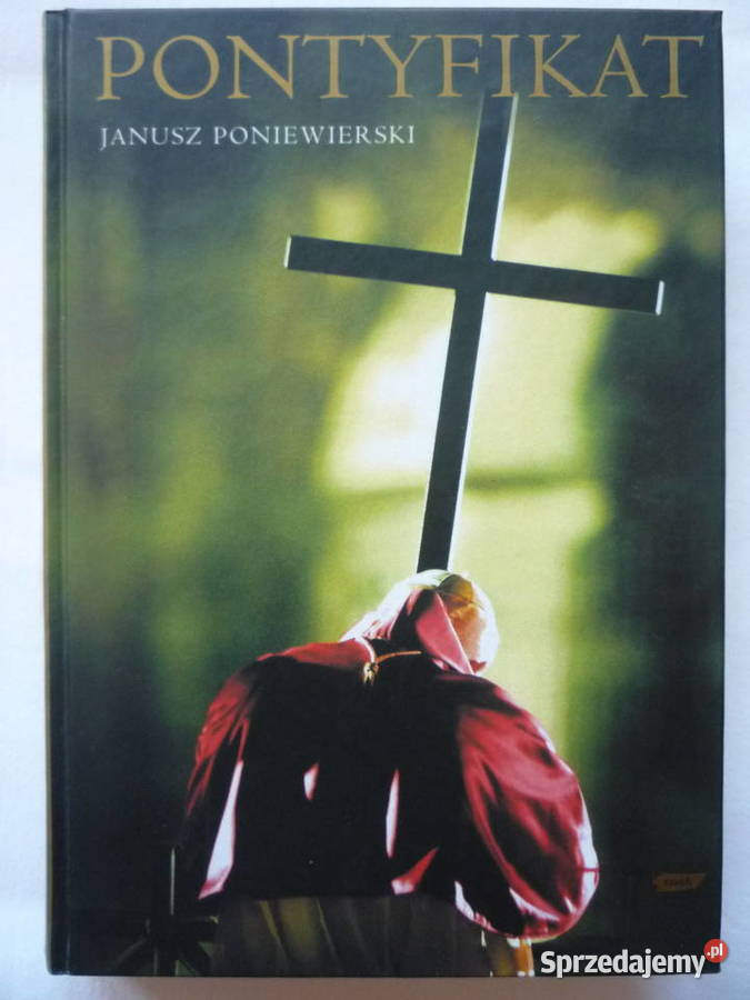 Pontyfikat 19782005 Janusz Poniewierski Książki i Podręczniki