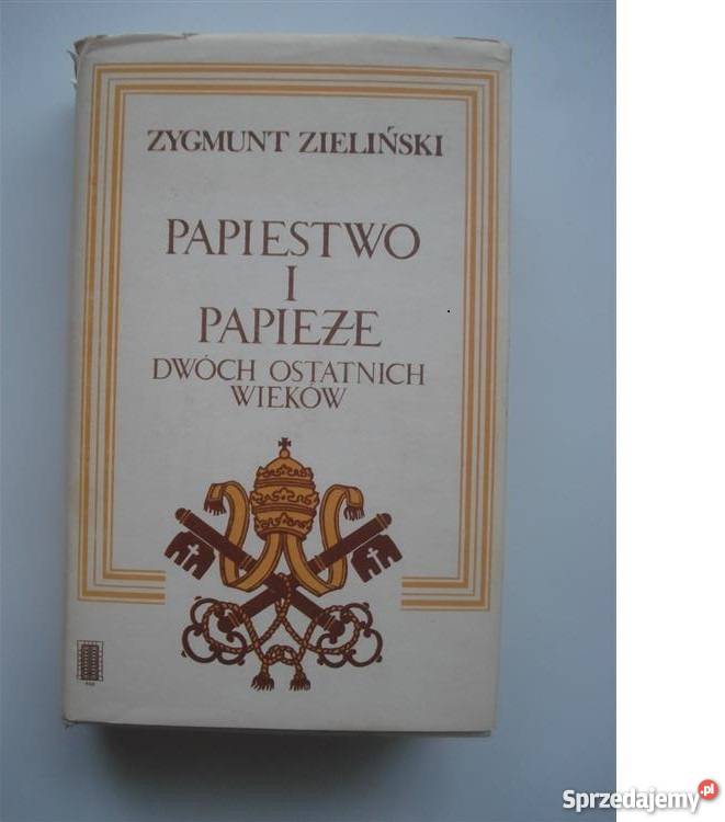 Papiestwo i papieże dwóch ostatnich wiekówIMG Warszawa sprzedam