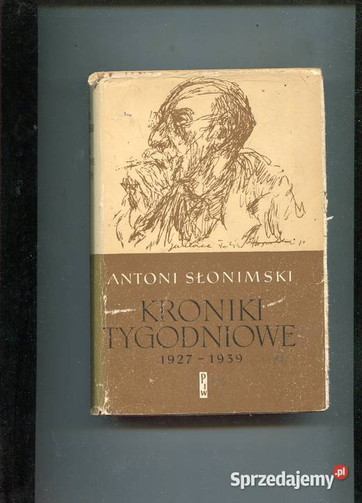 Kroniki tygodniowe 19271939 Antoni Słonimski Szczecin
